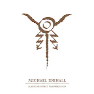 michael idehall - machine spirit transmission